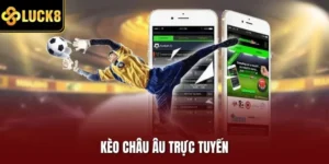 Kèo châu Âu trực tuyến